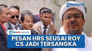 Pesan Habib Rizieq Shihab seusai Roy Suryo Cs Jadi Tersangka: Penegak Hukum Jangan Dzalim!