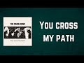 THE CHARLATANS - You cross my path (Lyrics)