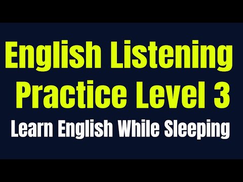 , title : 'Improve Vocabulary ★ Learn English While Sleeping ★ Listening English Practice Level 3 ✔'
