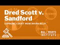 Dred Scott V Sandford Homework Help From The Bill Of Rights Institute