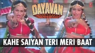 Kahe Saiyan Teri Meri Baat Full Song (Audio) | Dayavan