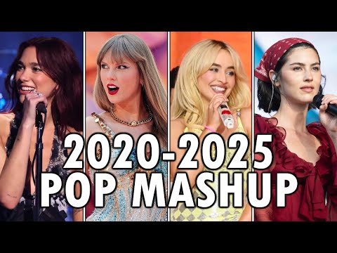 POP DECADE MASHUP 2020-2025 | POP 2025 MEGAMIX | TAYLOR SWIFT, SABRINA CARPENTER, DUA LIPA, RIHANNA
