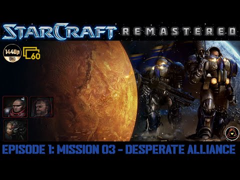 StarCraft Remastered - Episode I: Terran - Mission 3 - Desperate Alliance