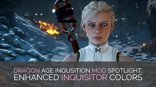 Enhanced Inquisitor Colors - Dragon Age Inquisition Mod Spotlight