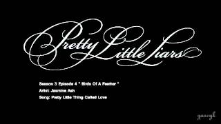 PLL 3x04 Jasmine Ash - Pretty Little Thing Called Love