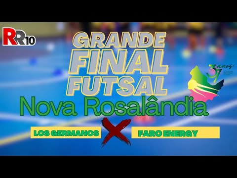 Final Futsal 37 anos de Nova Rosalândia | Los Germanos x Faro Energy