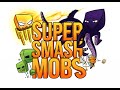 SUPER SMASH MOBS MCPE SUPER SMASH MOBS MCPE