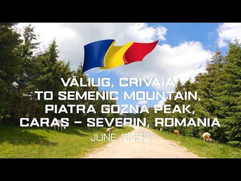 Driving in Romania, Banat - Valiug, Crivaia to Semenic Mountains, Piatra Gozna Peak | 4k