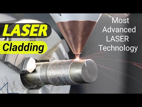 LASER Cladding Technology - Highly Advanced LASER Technology in the World.