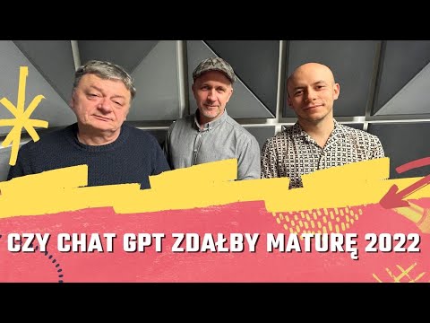 Chat GPT i matura z polskiego 2022!