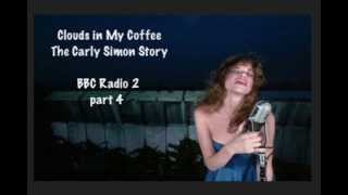 Rare Audio! Clouds in My Coffee The Carly Simon story part 4