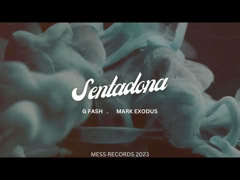 GFASH ft MARK EXODUS - SENTADONA