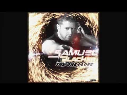 Samuel Blacher - The One I Love (Radio Edit)