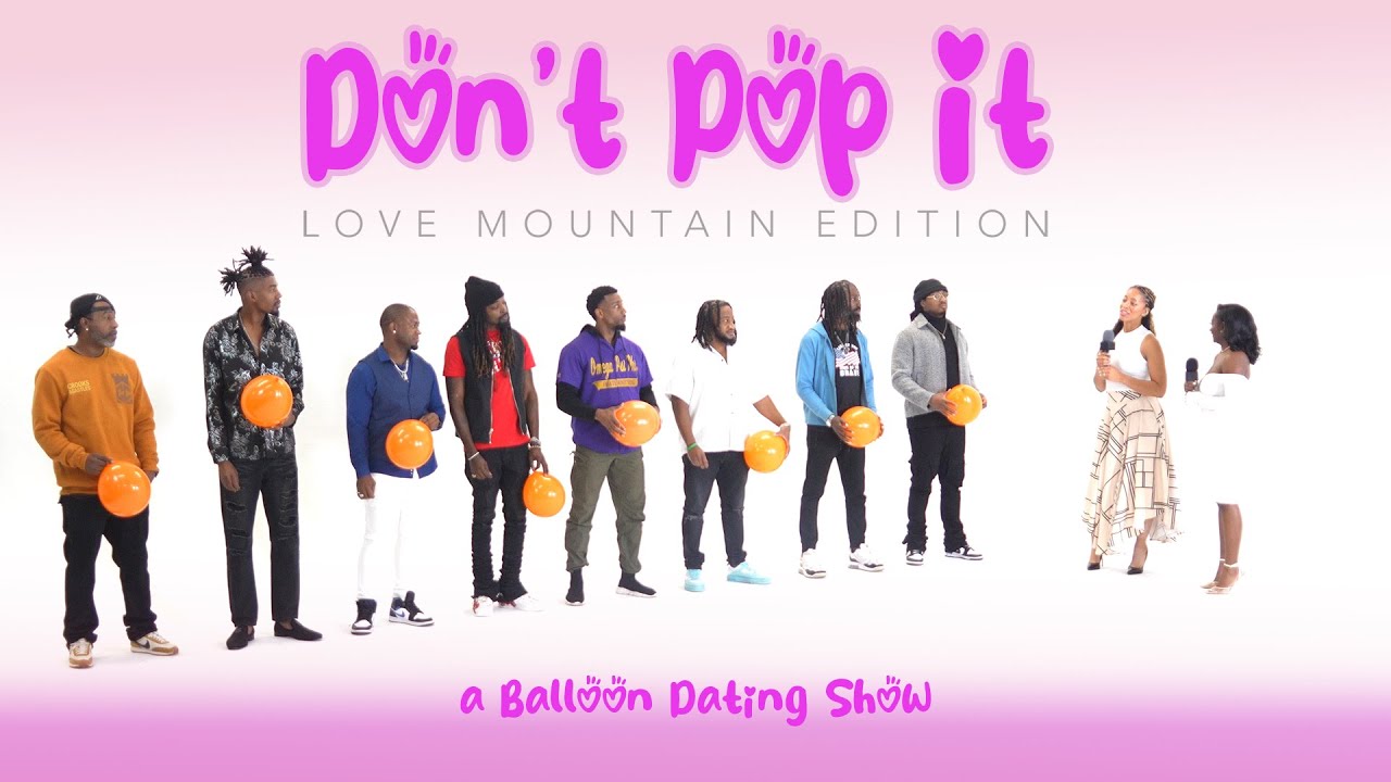 Pop The Balloon or Find Love: Love Mountain Edition (Episode 05)
