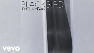 Petula Clark - Blackbird (Official Audio)
