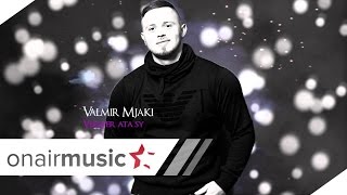 Valmir Mjaki - Veq Per Ata Sy