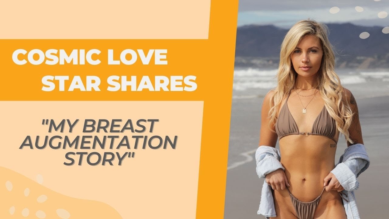 Patient Phoebe: Cosmic Love Star Shares Her Breast Augmentation Story - Part 1