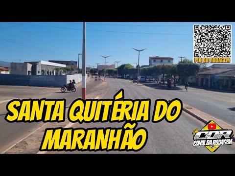 PASSANDO POR SANTA QUITÉRIA DO MARANHÃO, O QUE MUDOU??