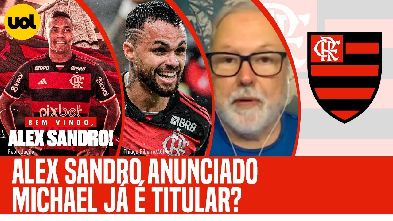 FLAMENGO AO VIVO: CLUBE SE MEXE BEM E ANUNCIA ALEX SANDRO; MICHAEL CHEGA VOANDO E PODE VIRAR TITULAR