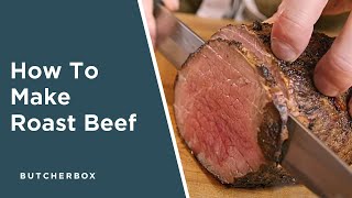 How To Cook a Medium-Rare Roast Beef