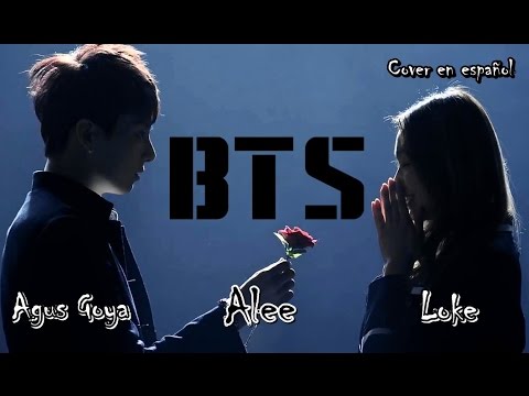 BOY IN LUV (상남자) °° BTS (방탄소년단) °° Cover en Español •• (Alee ★ Agus Goya ★ Loke)