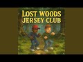 MirYouMadeIt Lost Woods Jersey Club 1 HOUR