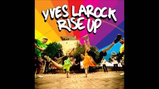 Yves LaRock - Tune Rise Up (Dj Pete 2014 Bootleg)