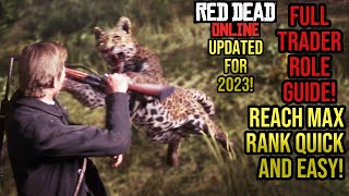 Red Dead Redemption 2 Online - 2023 Trader Role SIMPLE Guide! How To Reach Max Trader Rank Quickly!