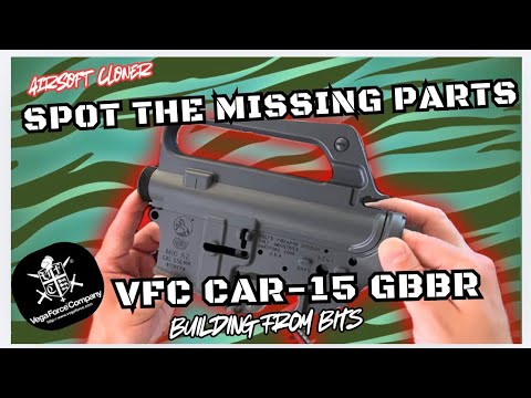 WHAT’S MISSING?? - VFC BITS BUILD GBBR CAR15