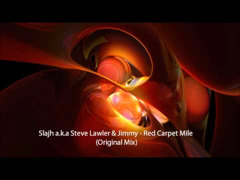 Slajh a.k.a Steve Lawler & Jimmy - Red Carpet Mile (Original Mix)