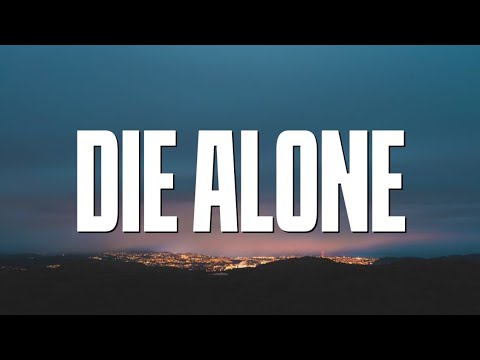 K-391, Hoaprox, Nick Strand - Die Alone (Lyrics)