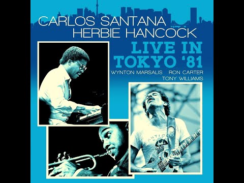 Carlos Santana & Herbie Hancock - Live In Tokyo '81