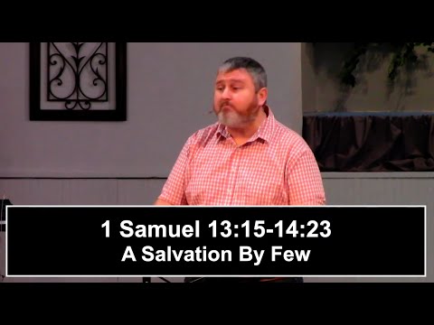 01-21-24 - 1 Samuel 13:15-14:23 - "A Salvation By Few"
