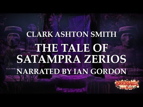 "The Tale of Satampra Zeiros" by Clark Ashton Smith / Hyperborean Cycle