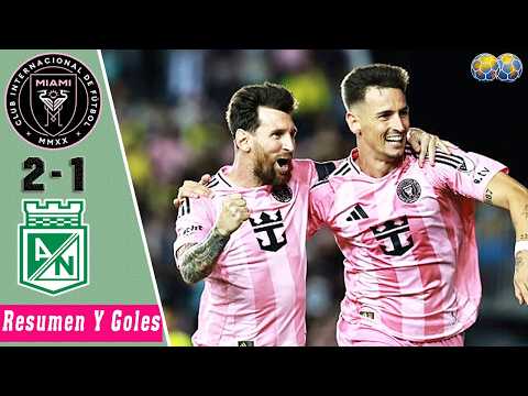 Inter Miami vs Atlético Nacional 2-1 Resumen Y Goles | Amistoso 2026 HD