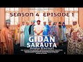 GIDAN SARAUTA SEASON 4 EPISODE 1