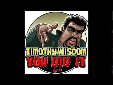 Timothy Wisdom - You Did It