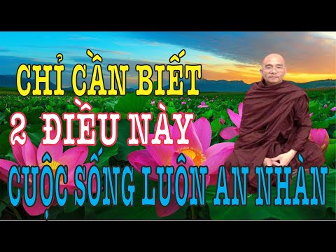 Biết 2 điều này, cả đời không bao giờ khổ |  sư Toại Khanh | Sư Giác Nguyên