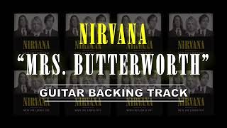 Nirvana - Mrs. Butterworth | Guitar Backing Track