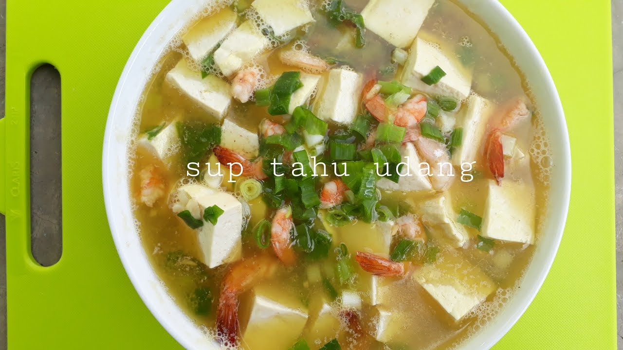 RESEP SUP TAHU UDANG | RASANYA GURIH NIKMAT
