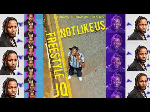 JQ - NOT LIKE US (Video Freestyle)