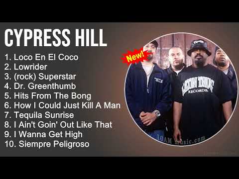 Cypress Hill Greatest Hits - Loco En El Coco, Lowrider, (rock) Superstar, Dr. Greenthumb - Rap Songs