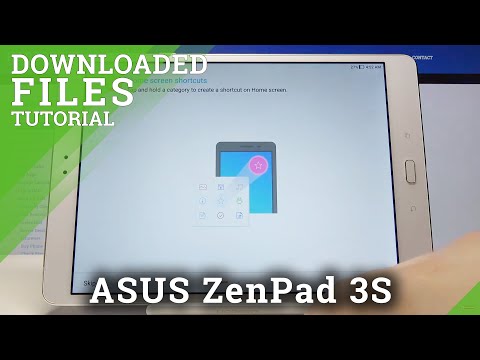 How to Find Downloaded Files in ASUS Zenpad 3s – Downloading File