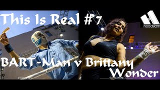 Download lagu This Is Real #7: BRITTANY WONDER v BART-MAN mp3