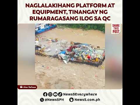 Mga naglalakihang platform sa ilog sa QC, tinangay ng rumaragasang agos