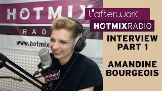 Amandine Bourgeois sur Hotmixradio (Part 1)