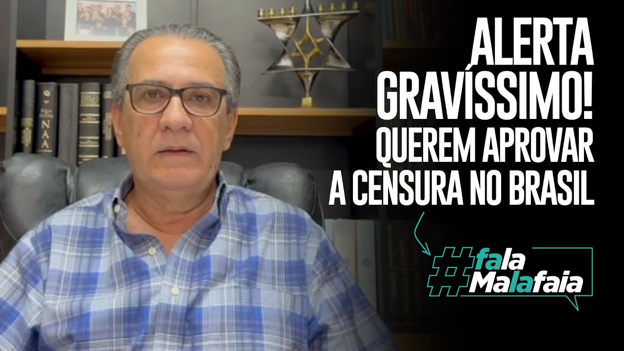 ALERTA GRAVÍSSIMO! QUEREM APROVAR A CENSURA NO BRASIL