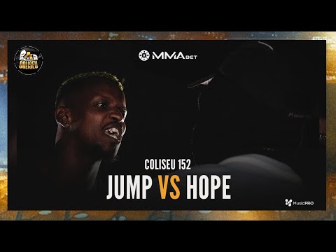 HOPE X JUMP - BATALHA DO COLISEU - EDIÇÃO 152