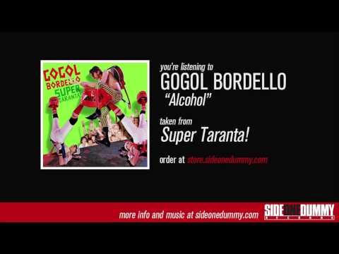 Gogol Bordello - Alcohol (Official Audio)