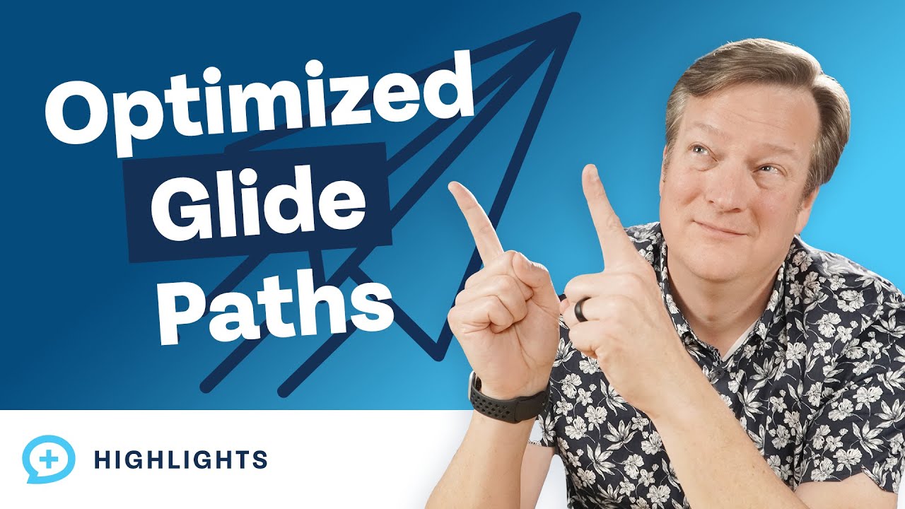 How to Optimize Your Glide Path
